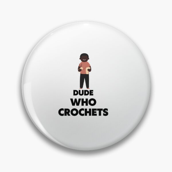 Item preview, Dude Who Crochets - For Male Crochet Hobbyists - Black Man designed and sold by ThatCrochetGirl.