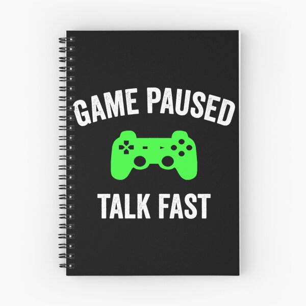 Item preview, Game Paused Talk Fast Essential T-Shirt designed and sold by dianesandraon.