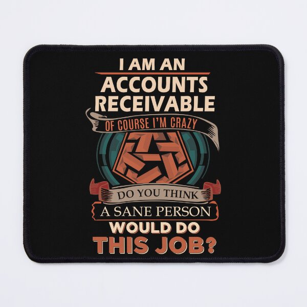 Item preview, Accounts Receivable T Shirt - Sane Person Gift Item Tee designed and sold by watkinsmat.