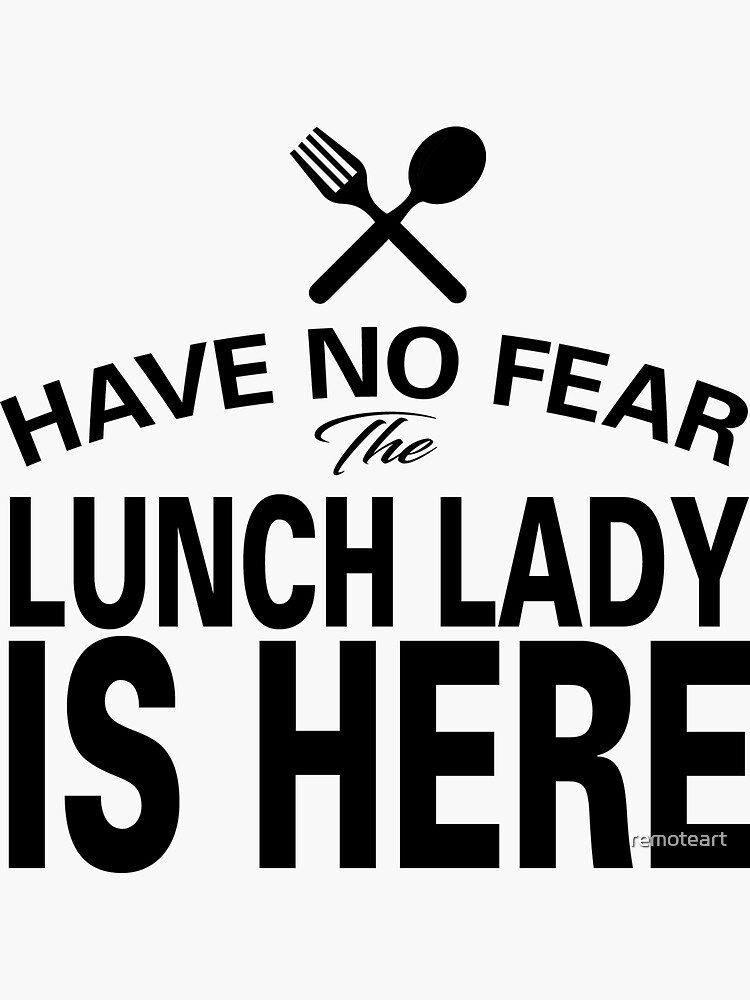 Lunch Lady Is Here Sticker For Sale By Remoteart Redbubble 4064