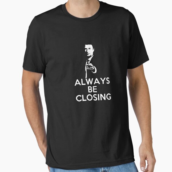 Item preview, Always Be Closing designed and sold by slotteter.
