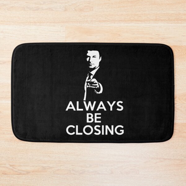Item preview, Always Be Closing designed and sold by slotteter.