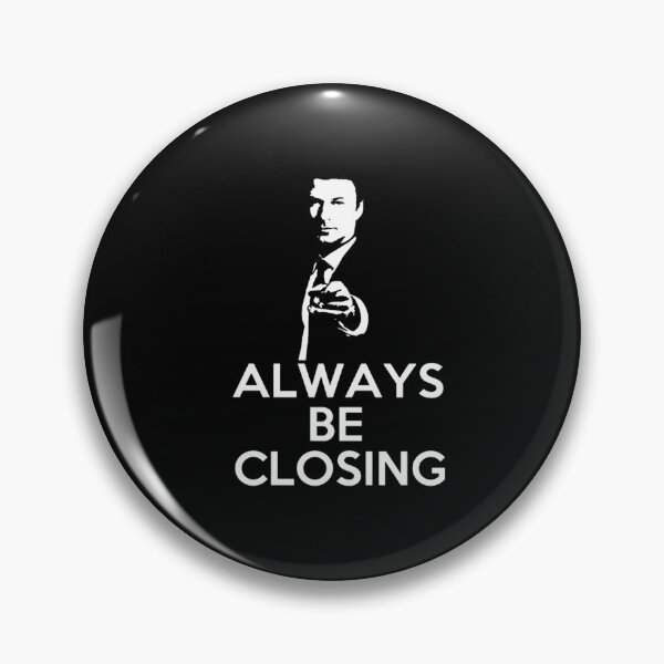 Item preview, Always Be Closing designed and sold by slotteter.