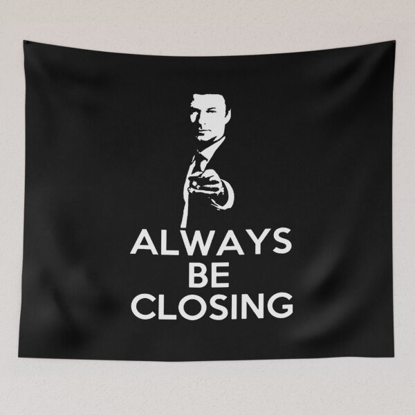 Item preview, Always Be Closing designed and sold by slotteter.