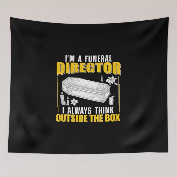 Item preview, Funeral Director Always Think Outside Of The Box Mortician designed and sold by StrongShirts.
