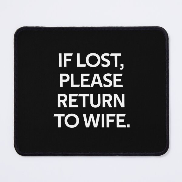 Item preview, If Lost Please Return To Wife  designed and sold by rachidhaz.