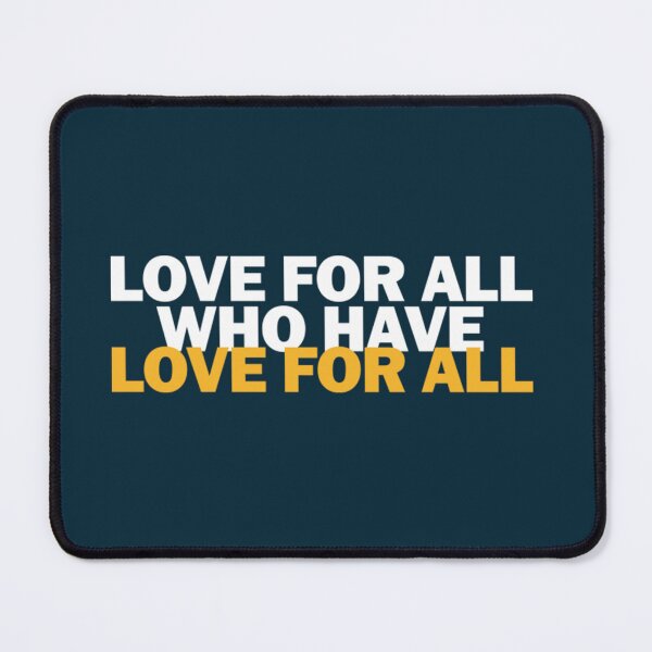 Item preview, Love For All Who Have Love For All designed and sold by redbrickmarket.