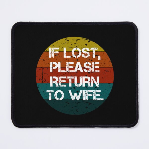 Item preview, If Lost Please Return To Wife  designed and sold by rachidhaz.