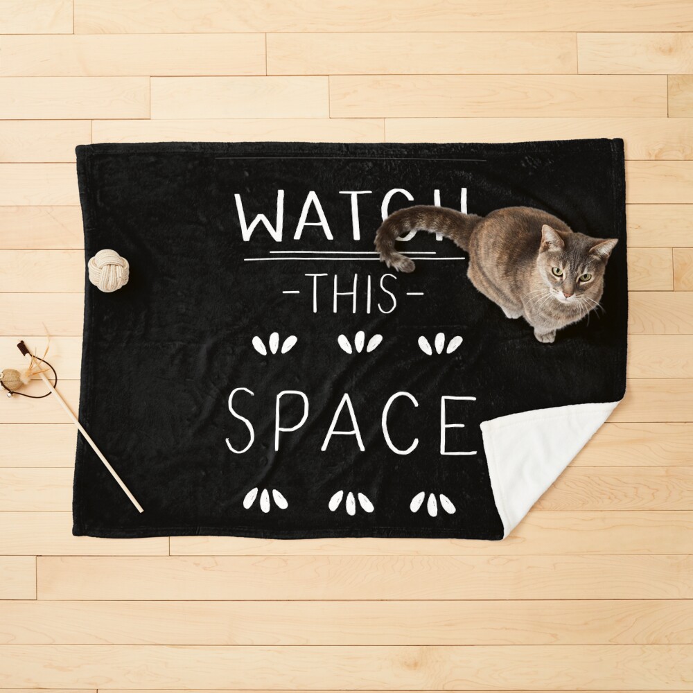 Watch This Space Hand-Lettered Design Pet Blanket