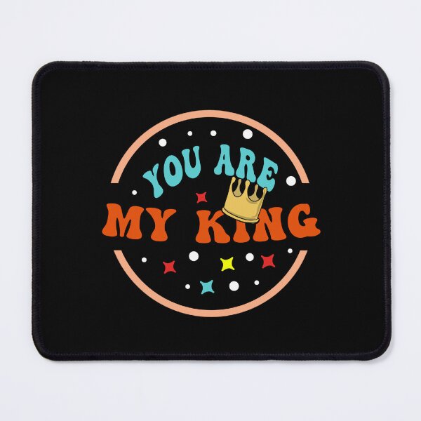 Item preview, You are my King designed and sold by vibeno1.
