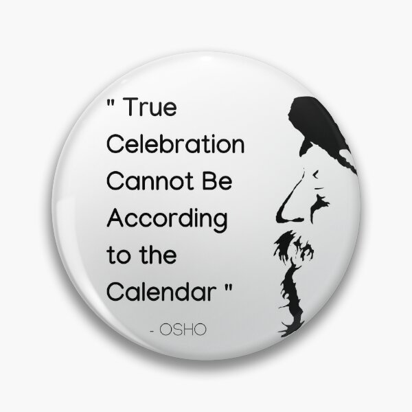 Item preview, True Celebration ... Osho Quote – To Turn You Outside In! - text design designed and sold by RetComly.