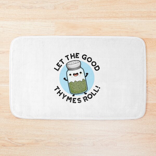 Item preview, Let The Good Thymes Roll Funny Herb Puns  designed and sold by punnybone.
