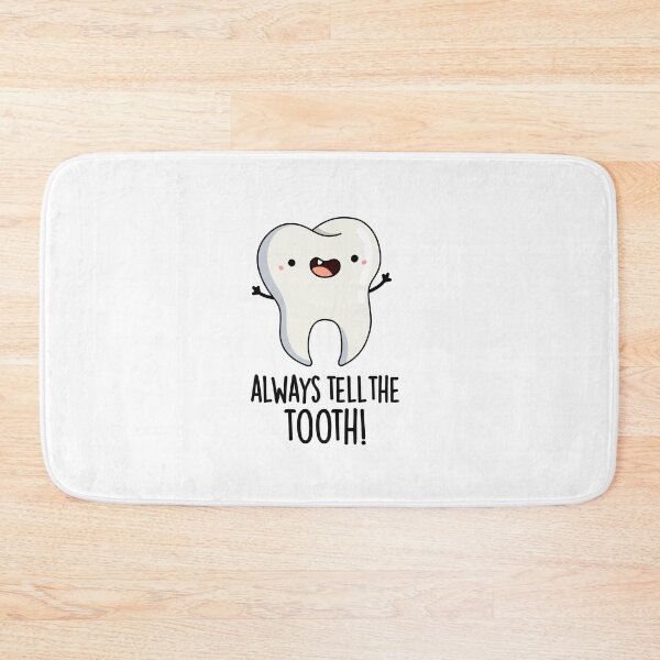 Item preview, Always Tell The Tooth Funny Dental Puns  designed and sold by punnybone.