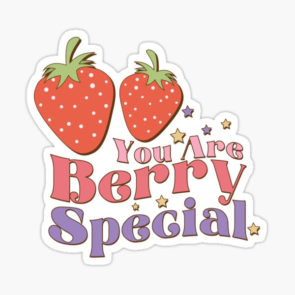 you-are-berry-special-sticker-by-sonnetandsloth-redbubble