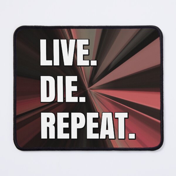 Item preview, LIVE. DIE. REPEAT. designed and sold by keilamariadesig.