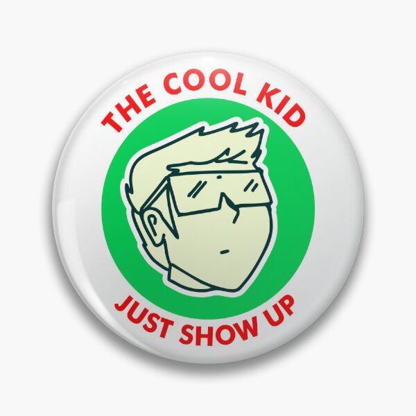 Item preview, The Cool Kid Just Show Up designed and sold by Yeaha.