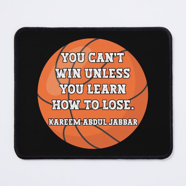 Item preview, You Can't Win Unless You Learn How To Lose.  Kareem Abdul Jabbar designed and sold by davidiwilliams.