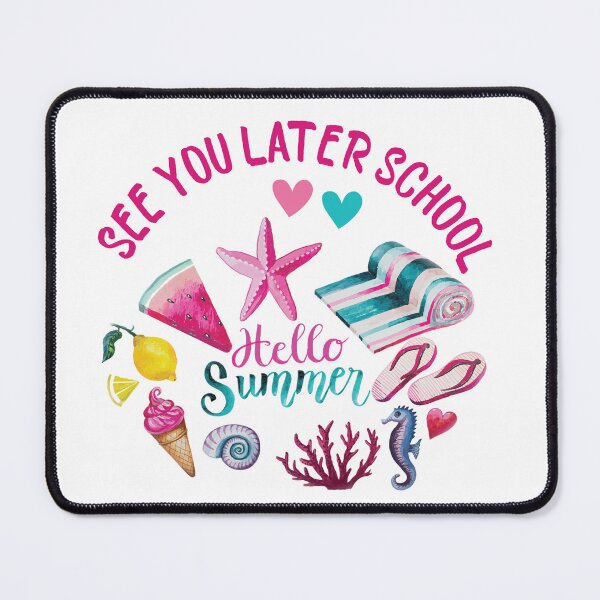 Item preview, See You Later School Hello Summer designed and sold by beefrancky.