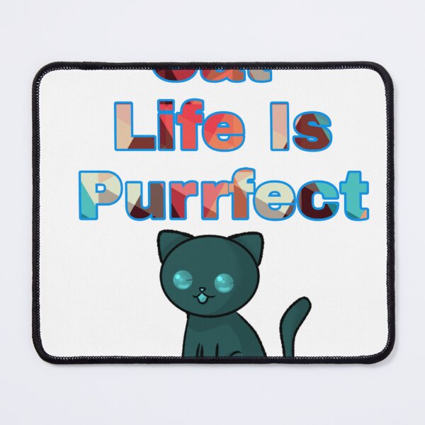 Item preview, Cat Life Is Purrfect designed and sold by Fil1987.