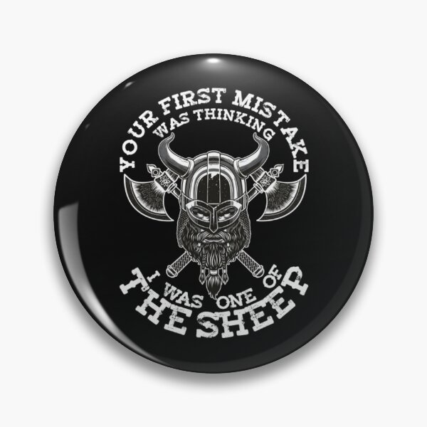 Item preview, Your First Mistake Was Thinking I Was One Of The Sheep - Vikings Valhalla - Funny Vikings designed and sold by SusanJPD.