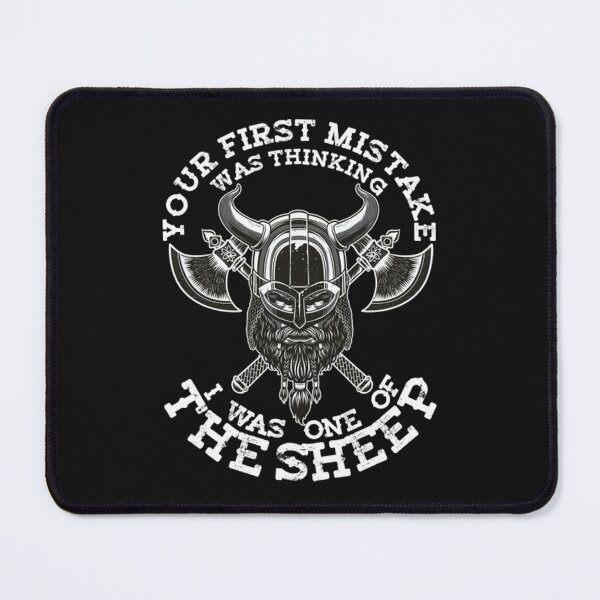 Item preview, Your First Mistake Was Thinking I Was One Of The Sheep - Vikings Valhalla - Funny Vikings designed and sold by SusanJPD.