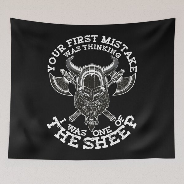 Item preview, Your First Mistake Was Thinking I Was One Of The Sheep - Vikings Valhalla - Funny Vikings designed and sold by SusanJPD.