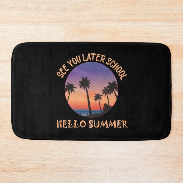 Item preview, Copy of See You Later School Hello Summer designed and sold by beefrancky.