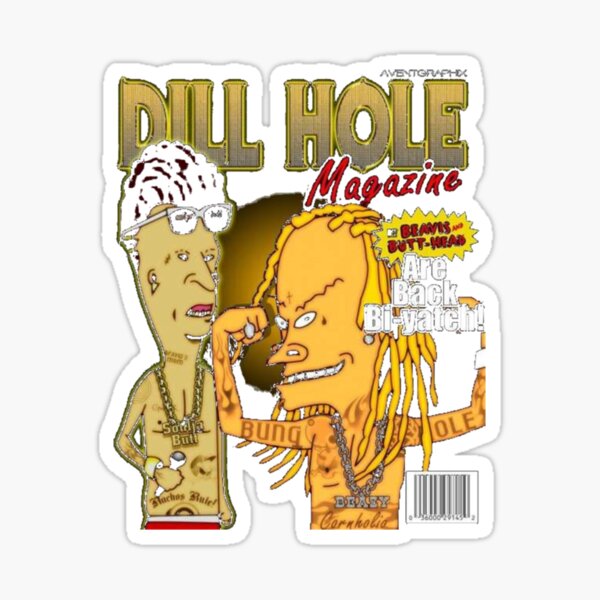 "Dill Hole Beavis And Butthead E" Sticker for Sale by czarnyiz Redbubble