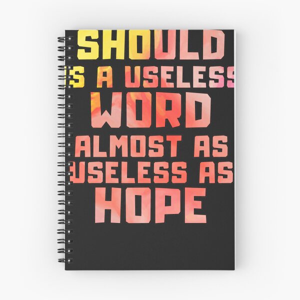 Item preview, Should is a useless word almost as useless as hope designed and sold by wengeloy.