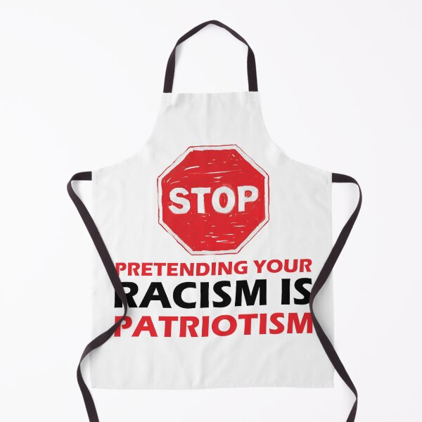 Item preview, Stop Pretending Your Racism Is Patriotism designed and sold by beefrancky.