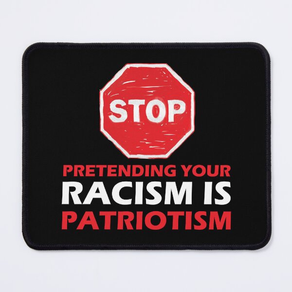 Item preview, Copy of Stop Pretending Your Racism Is Patriotism designed and sold by beefrancky.