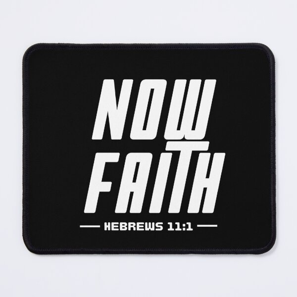 Item preview, NOW FAITH Hebrews 11:1 - Inspirational Bible Verses designed and sold by macfriends.