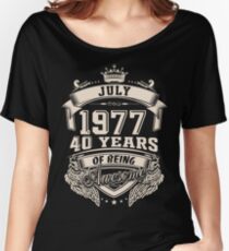 Born In July 1977 40 Years of Being Awesome Women's Relaxed Fit T-Shirt
