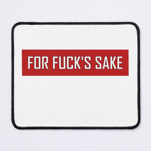 Item preview, For Fuck's Sake designed and sold by VentureDesign.