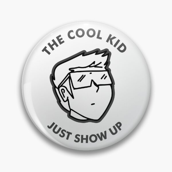 Item preview,  The Cool Kid Just Show Up designed and sold by Yeaha.