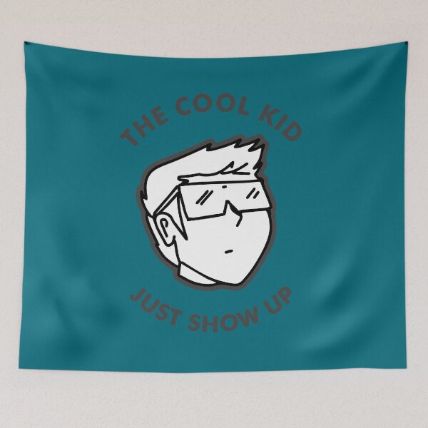 Item preview,  The Cool Kid Just Show Up designed and sold by Yeaha.
