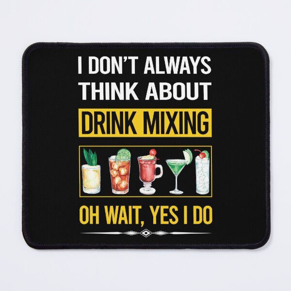 Item preview, Funny Yes I Do Drink Mixing Mixologist Mixology Cocktail Bartending Bartender designed and sold by gowenefkolaob.