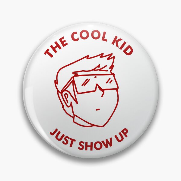 Item preview, The Cool Kid Just Show Up designed and sold by Yeaha.