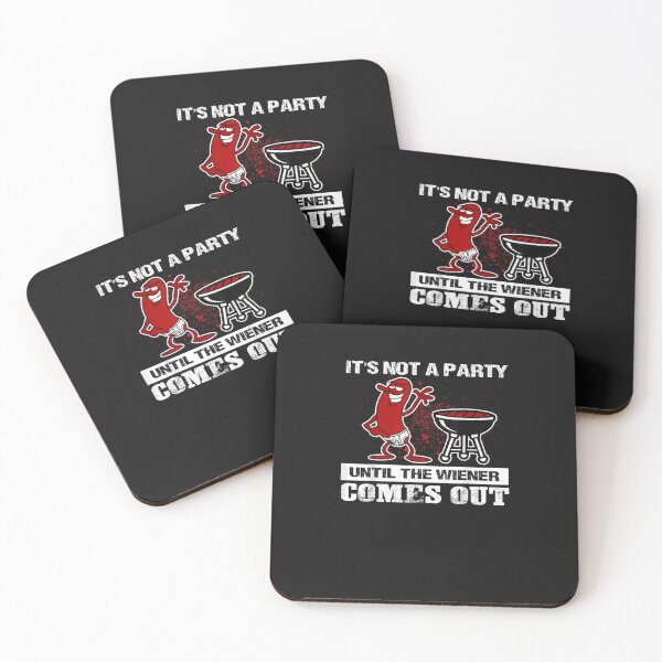 Item preview, It's Not A Party Until The Wiener Comes Out Hot designed and sold by salveyzyzab.