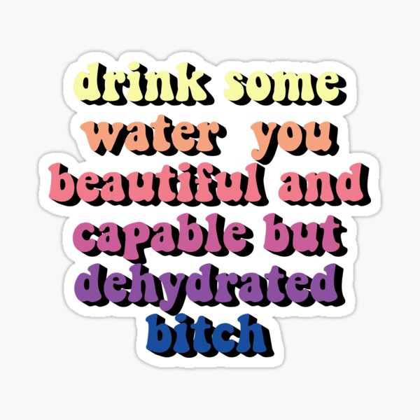Stay Hydrated Bitch - Personalized Water Tracker Bottle - Birthday
