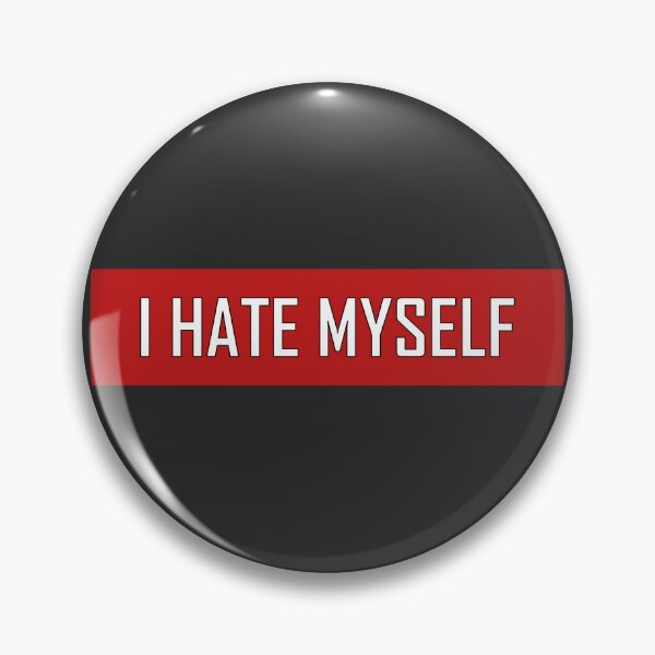Item preview, I Hate Myself  designed and sold by VentureDesign.