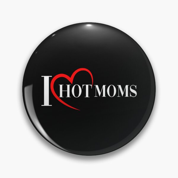 Item preview, i love hot moms shirt   designed and sold by NaomimPayton.