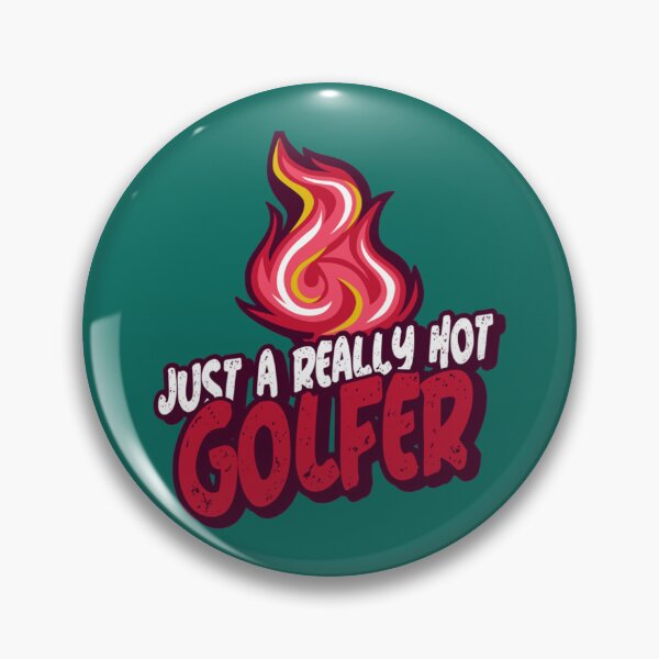 Item preview, Just A Really Hot Golfer    designed and sold by NaomimPayton.