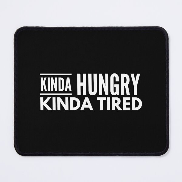 Item preview, Kinda Hungry Kinda Tired - Workout designed and sold by texteestore.