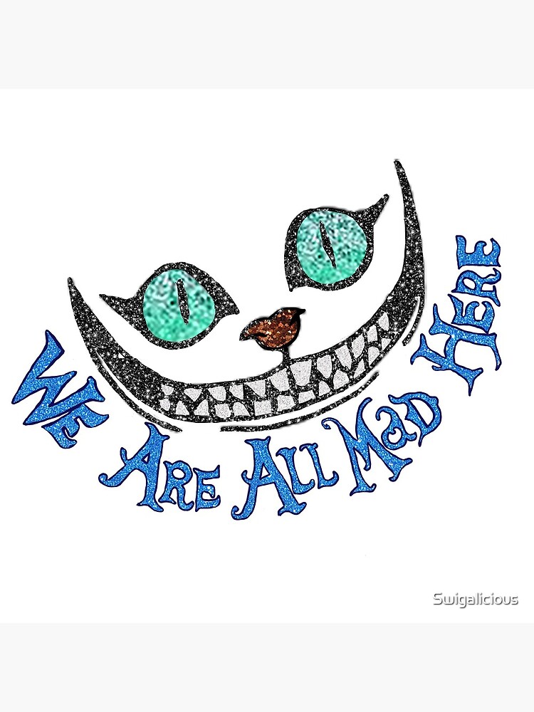 Alice Cheshire Cat by Swigalicious