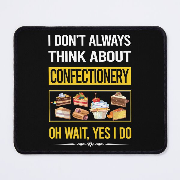 Item preview, Funny Yes I Do Confectionery Confectioner designed and sold by gowenefkolaob.