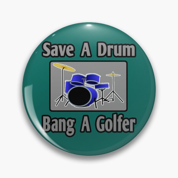Item preview, Save A Drum, Bang a Golfer   designed and sold by NaomimPayton.