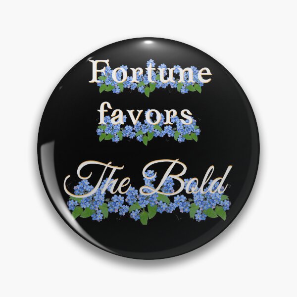Item preview, Fortune favors the bold  designed and sold by Achkour25.