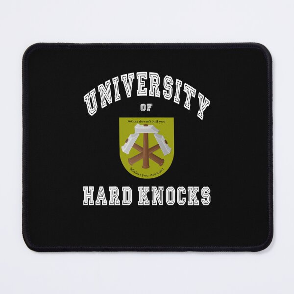 Item preview, The University of Hard Knocks designed and sold by Aurorapod.