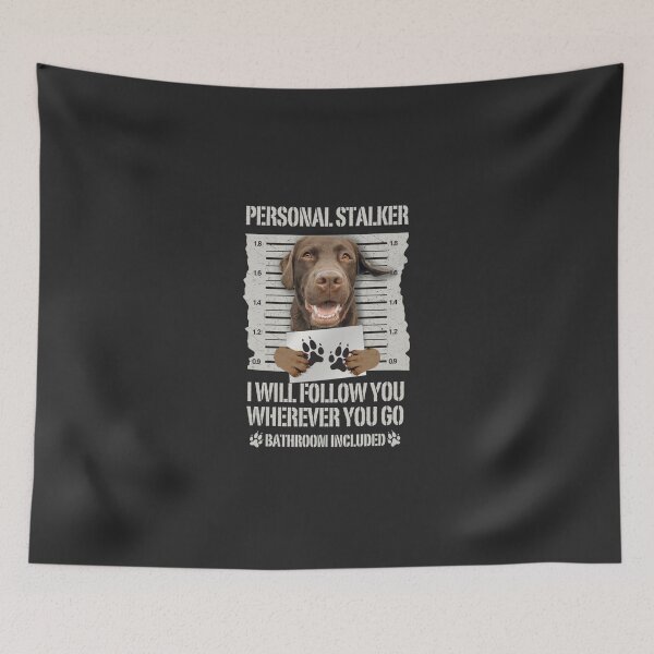 Item preview, Personal Stalker Chocolate Labrador - Lab Lon designed and sold by geddiemshow.